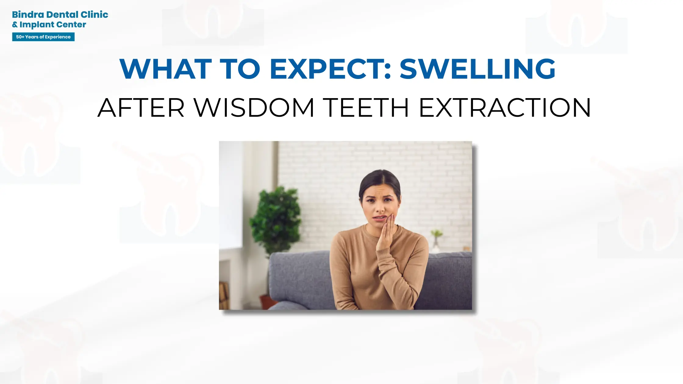 What to Expect Swelling After Wisdom Teeth Extraction
